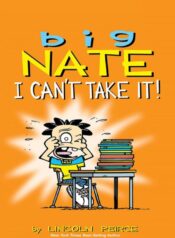 banner-Big Nate – I Can’t Take It – Lincoln Peirce