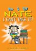 banner-Big Nate – I Can’t Take It – Lincoln Peirce